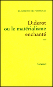 Diderot ou le matérialisme enchanté&nbsp;-&nbsp;Elisabeth de Fontenay