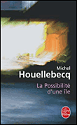 La possibilité d'une île&nbsp;-&nbsp;Michel Houellebecq