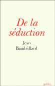 De la séduction&nbsp;-&nbsp;Jean Baudrillard