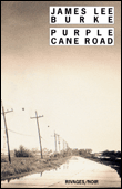 Purple cane road&nbsp;-&nbsp;James Lee Burke