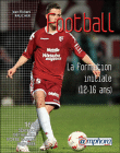 Football, la formation initiale&nbsp;-&nbsp;J.r. Faucher