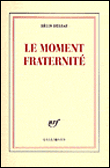 Le moment fraternité