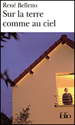 Sur la terre comme au ciel&nbsp;-&nbsp;René Belletto