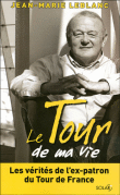 Le tour de ma vie&nbsp;-&nbsp;J.M. Leblanc