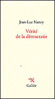 Vérité de la démocratie&nbsp;-&nbsp;Jean-Luc Nancy
