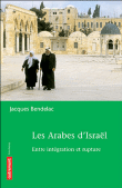 Les Arabes d'Israël : entre intégration et rupture&nbsp;-&nbsp;Jacques Bendelac
