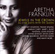 Aretha Franklin&nbsp;-&nbsp;Jewels In The Crown - All Star Duets With The Queen
