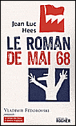 Le roman de Mai 68&nbsp;-&nbsp;Jean-Luc Hees