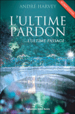 L'ultime pardon, l'ultime passage