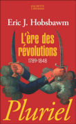 L'ère des révolutions&nbsp;-&nbsp;Eric John Hobsbawm