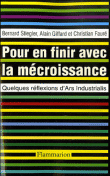 Pour en finir avec la mécroissance&nbsp;-&nbsp;Bernard Stiegler, Ars Industrialis