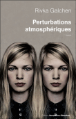 Perturbations atmosphériques&nbsp;-&nbsp;Rivka Galchen