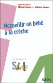 Accueillir un bébé à la crèche&nbsp;-&nbsp;Miriam Rasse, Julianna Vamos