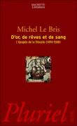 D'or de rêves et de sang&nbsp;-&nbsp;Michel Le Bris