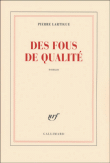 Des fous de qualité&nbsp;-&nbsp;Pierre Lartigue
