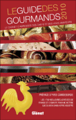 Le guide des gourmands 2010 : le carnet d'adresses des chefs et des vrais amateurs&nbsp;-&nbsp;Elisabeth de Meurville
