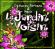 Catherine Fontaine, Marie&nbsp;-&nbsp;Le jardin du voisin - Digipack