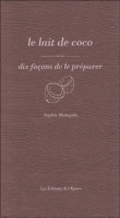 Le lait de coco&nbsp;-&nbsp;Sophie Malagola