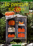 La peinture sur bois&nbsp;-&nbsp;Collectif