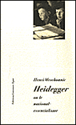 Heidegger ou le national essentialisme&nbsp;-&nbsp;Henri Meschonnic