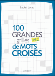 100 grilles de mots croisés volume 2&nbsp;-&nbsp;Lucien Lacau