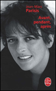 Avant, pendant, après&nbsp;-&nbsp;Jean-Marc Parisis
