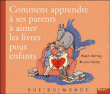 Comment apprendre à ses parents à aimer les livres pour enfants&nbsp;-&nbsp;Alain Serres, Bruno Heitz