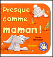 Presque comme maman !&nbsp;-&nbsp;Cécilia Johansson