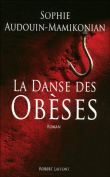La danse des obèses&nbsp;-&nbsp;Sophie Audouin-Mamikonian