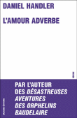 L'amour adverbe&nbsp;-&nbsp;Daniel Handler
