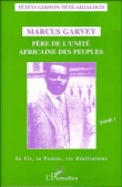 Marcus garvey pere de l'unite des peuples,1
