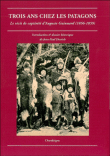 Trois ans chez les patagons