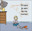 Ce que je sais de ma maman