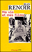 Ma vie et mes films&nbsp;-&nbsp;Jean Renoir, François Truffaut