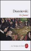 Le joueur&nbsp;-&nbsp;Fedor Mikhaïlovitch Dostoïevski