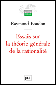 Essais sur la théorie générale de la rationalité&nbsp;-&nbsp;Raymond Boudon
