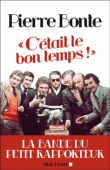 C'était le bon temps&nbsp;-&nbsp;Pierre Bonte