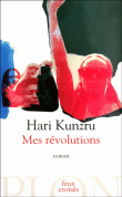 Mes révolutions&nbsp;-&nbsp;Hari Kunzru