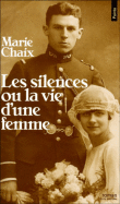 Les Silences ou la Vie d'une femme&nbsp;-&nbsp;Marie Chaix