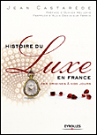 Histoire du luxe en France des origines à nos jours
