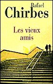 Les vieux amis&nbsp;-&nbsp;Rafael Chirbes