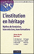 L'institution en héritage&nbsp;-&nbsp;René Kaës, Olivier Nicolle