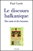 Les Balkans&nbsp;-&nbsp;Paul Garde
