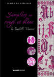 Samplers en rouge et blanc&nbsp;-&nbsp;Isabelle Vautier