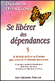 Se libérer des dépendances&nbsp;-&nbsp;Deepak Chopra
