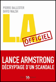 L.A. Official&nbsp;-&nbsp;Pierre Ballester, David Walsh