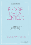 Eloge de la lenteur&nbsp;-&nbsp;Carl Honoré