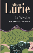La vérité et ses conséquences&nbsp;-&nbsp;Alison Lurie