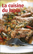 Cuisine du lapin&nbsp;-&nbsp;Francis Lucquiaud
