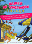 Cahier de vacances pour adultes érotique&nbsp;-&nbsp;Collectif